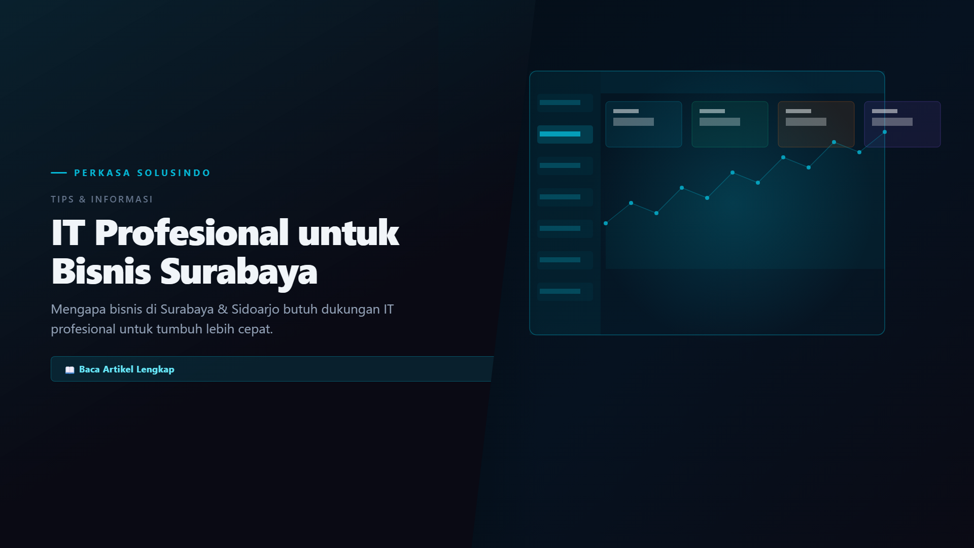 Mengapa Bisnis di Surabaya & Sidoarjo Butuh Dukungan IT Profesional?