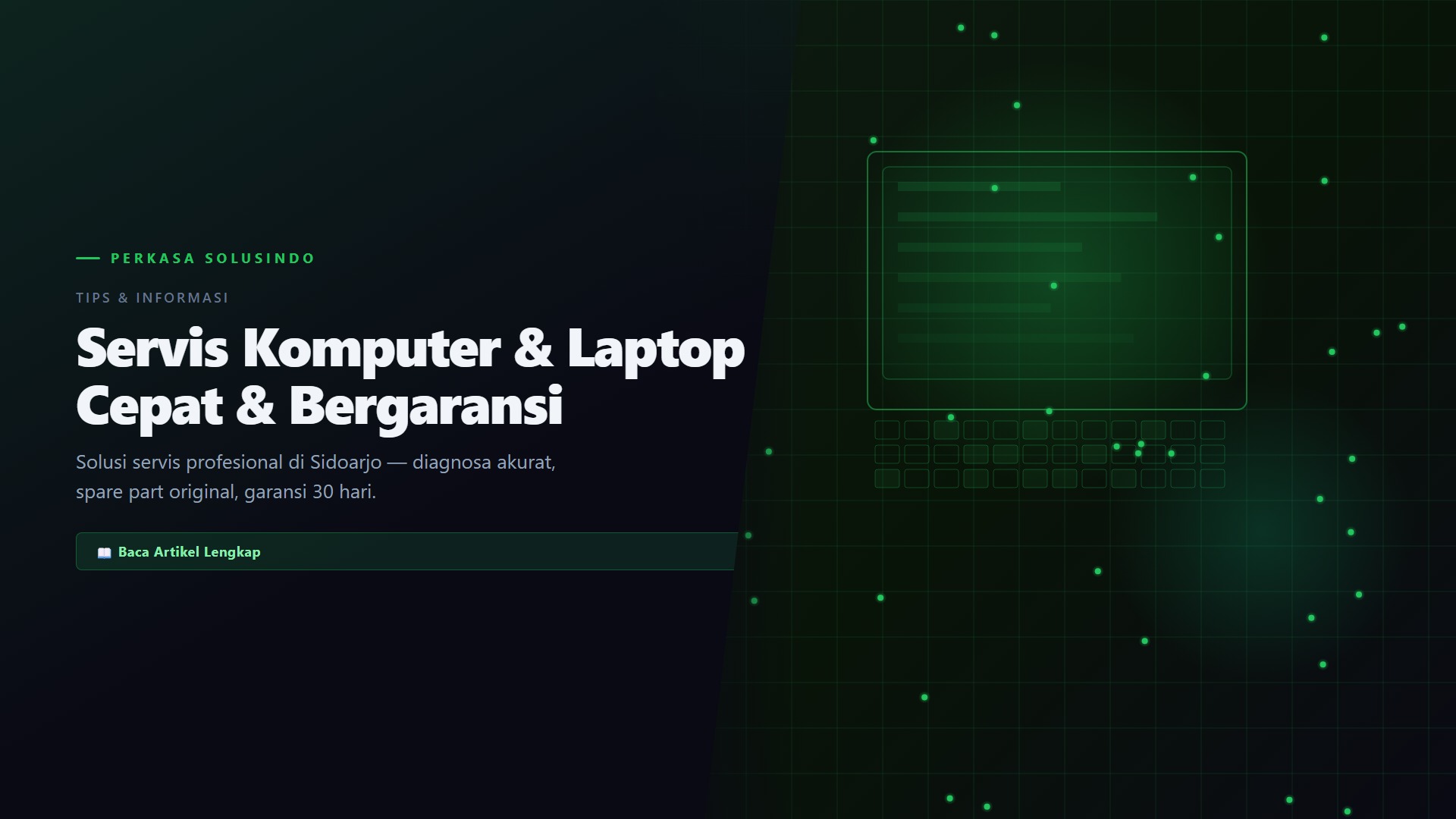 Jasa Servis Komputer dan Laptop di Sidoarjo: Cepat, Tepat, dan Bergaransi